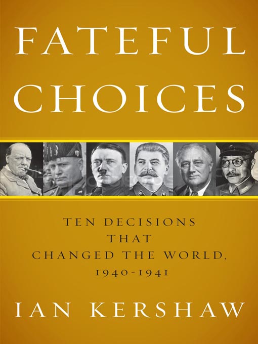 Title details for Fateful Choices by Ian Kershaw - Wait list